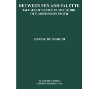 Agnese De Marchi Between Palette and Pen (Copertina rigida)