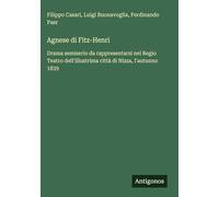 Agnese di Fitz-Henri: Drama semiserio da rappresentarsi nel Regio Teatro dell'illustrima città di Nizza, l'autunno 1839
