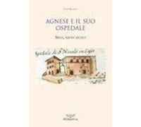 Agnese e il suo ospedale. Siena, XIII-XV secolo