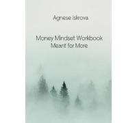Agnese Iskrova Money Mindset Workbook (Tascabile)