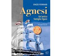 Agnesi. Un'antica famiglia ligure