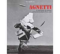 Agnetti. A cent' anni da adesso. Catalogo della mostra (Milano, 4 luglio-24 settembre 2017). Ediz. italiana e inglese: A hundred years from now