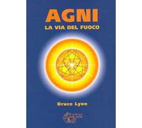 Agni. La via del fuoco
