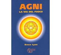 Agni. La via del fuoco