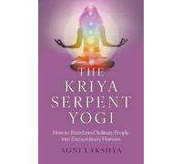 Agni Lakshya Kriya Serpent Yogi, The (Tascabile)