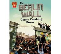 Agnieszka Biskup The Berlin Wall Comes Crashing Down (Tascabile)