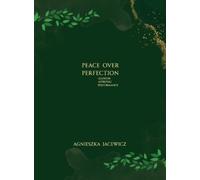 Agnieszka Jacewicz Peace over Perfection (Tascabile)