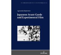 Agnieszka Kiejziewi Japanese Avant-Garde and Experimental Fi (Copertina rigida)