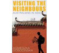 Agnieszka Sobocinska Visiting the Neighbours (Tascabile)