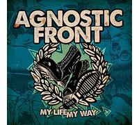 Agnostic Front - My Life My Way