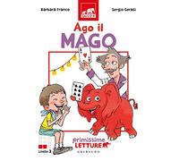 Ago il mago. Primissime letture. Livello 2. Ediz. a colori