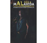 AGO & MALAVIDA: STORIA DI SUCCESSO E FAMIGLIA