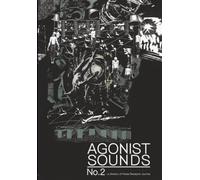 Agonist Sounds No.2: : a division of Noise Receptor Journal :