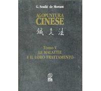 Agopuntura cinese. Con CD-ROM. Vol. 5: Le malattie e il loro trattamento