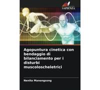 Agopuntura cinetica con bendaggio di bilanciamento per i disturbi muscoloscheletrici