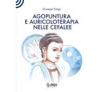 Agopuntura e auricoloterapia nelle cefalee