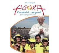 Agorà. Cercatori di cose grandi. L'evento e le parole di Loreto