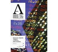 Agorà. Idee per la mobilità del futuro (2018). Vol. 18: Orizzonte digitale: Telepass e il futuro della mobilità