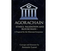 AGORACHAIN: Ethics, Validation and Blockchain: A Proposal for the ETH Ecosystem