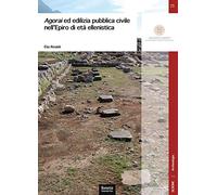 Agorai ed edilizia pubblica civile nell'Epiro di età ellenistica