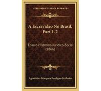 Agostinho Marques Perdigao Malh A Escravidao No Brasil, Part (Copertina rigida)