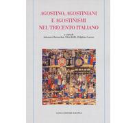 Agostino, Agostiniani e Agostinismi nel Trecento Italiano