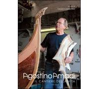 Agostino Amadi. Il cantiere della vita