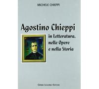 Agostino Chieppi. In letteratura, nelle opere e nella storia