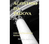 Agostino da Padova: und die steinernen Rätsel