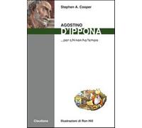 Agostino d'Ippona... per chi non ha tempo - Cooper Stephen A.