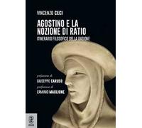 Agostino e la nozione di ratio. Itinerario filosofico della ragione