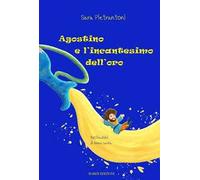 Agostino e l'incantesimo dell'oro