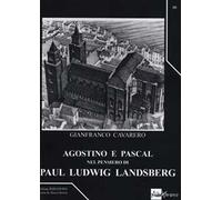 Agostino e Pascal nel pensiero di Paul Ludwig Landsberg