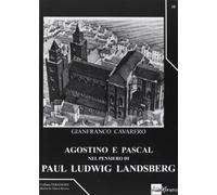 Agostino e Pascal nel pensiero di Paul Ludwig Landsberg