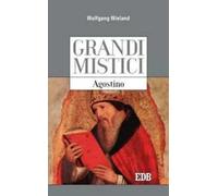Agostino. Grandi mistici