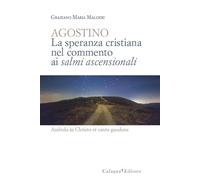 Libri Malgeri Graziano Maria - Agostino. La Speranza Cristiana Nel Commento Ai S
