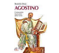 Agostino. L'instancabile ricercatore della verità - 2000 - Paolin