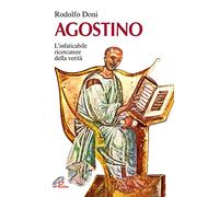 Agostino. L'instancabile ricercatore della verità