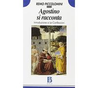 Agostino si racconta. Introduzione a Le confessioni