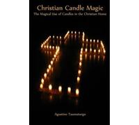 Agostino Taumaturgo Christian Candle Magic (Tascabile)