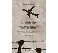 Agosto 2021 Aeroporto di Kabul: la grande fuga-Leaving Kabul - august 2021: the big escape