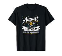 Agosto è Il Mio Compleanno Sì, l'intero Mese festeggia Ancora Maglietta