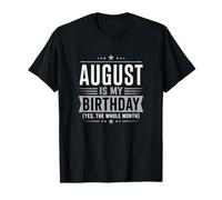 Agosto è Il Mio Compleanno Sì Tutto Il Mese Divertimento Senza fine Maglietta