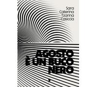 Agosto è un buco nero Casuccia Ed Eris 2025 Cronaca Nera Beat Generation Pavese