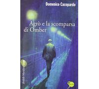 Agr e la scomparsa di Omber