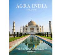 Agra India: 40 Cool Pictures That Create An Idea For You About Agra India- Perfect Gift for tourism & travel lovers.....Relaxing & Meditation.