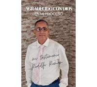 Agradecido con Dios en mi proceso: Mi testimonio