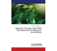 Agrarian Change and Tribal Development in Mizoram. 2nd Edition