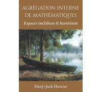 AGRÉGATION INTERNE DE MATHÉMATIQUES: Espaces euclidiens & hermitiens