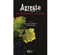 Agresto. Un condimento ritrovato